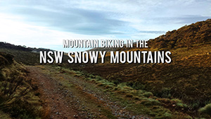 MTBing in the NSW Snowy Mountains